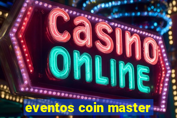 eventos coin master